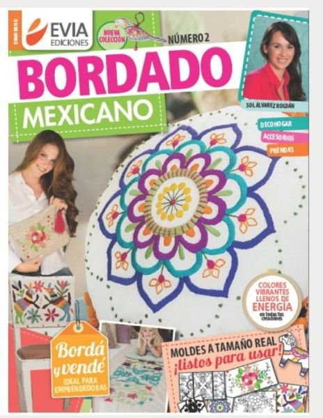 Cover for Evia Ediciones · Bordado Mexicano 2: decohogar y accesorios - Bordado Mexicano - La Coleccion Mas Completa (Paperback Book) (2021)