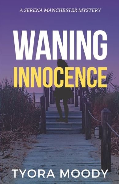 Cover for Tyora Moody · Waning Innocence - Serena Manchester Mysteries (Pocketbok) (2022)