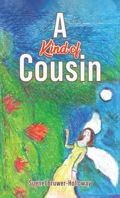 Cover for Suenel Bruwer-Holloway · A Kind of Cousin (Paperback Book) (2024)