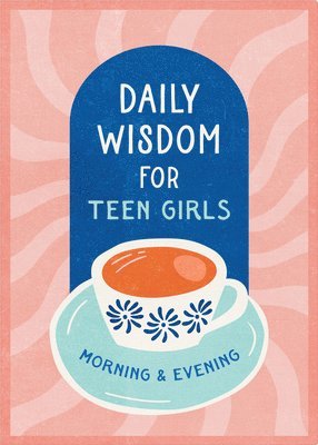 Cover for Compiled by Barbour Staff · Daily Wisdom for Teen Girls Morning and Evening (Paperback Book) (2025)