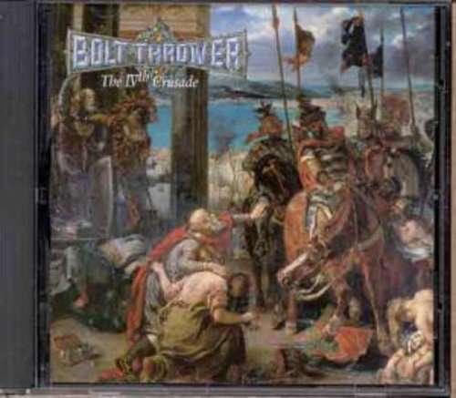 4th Crusade - Bolt Thrower - Muziek - ERRE - 0190295966690 - 13 januari 2008