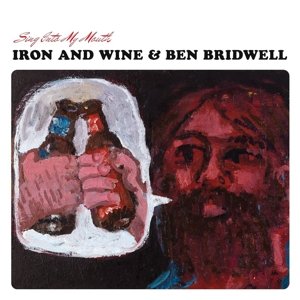 Sing into My Mouth - Iron And Wine & Ben Bridwell - Musikk - CAROLINE - 0602547326690 - 17. juli 2015