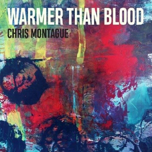 Cover for Chris Montague · Warmer Than Blood (CD) (2020)
