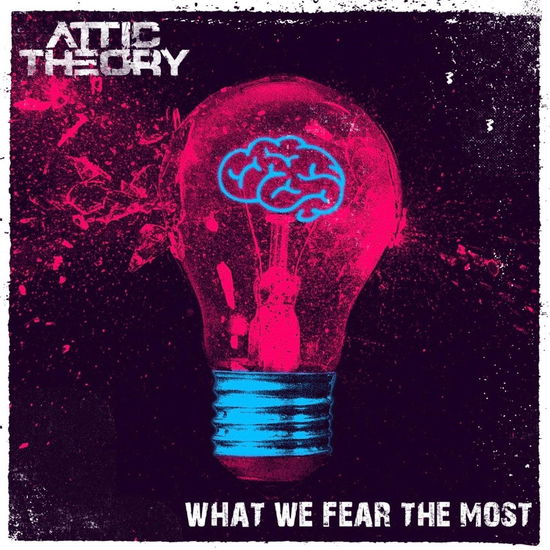 Cover for Attic Theory · What We Fear The Most (LP) (2024)