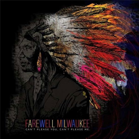 Cover for Farewell Milwaukee · Can't Please, You Can't Please Me (CD) [Digipak] (2016)