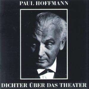 Cover for Paul Hoffmann · Dichter Über Das Theater (CD) (2017)