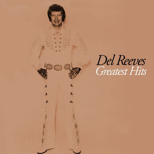 Greatest Hits - Del Reeves - Music -  - 0730167335690 - February 23, 2022