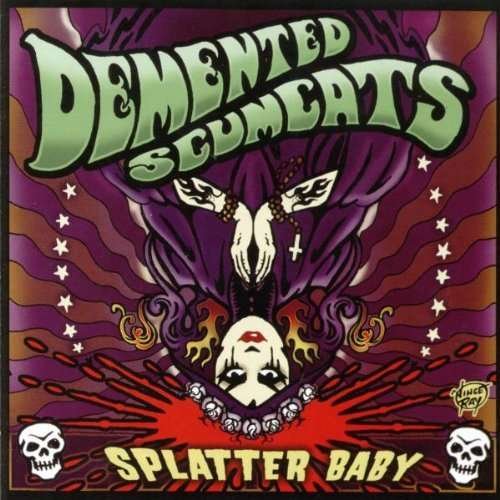 Splatter Baby - Demented Scumcats - Muziek - CRAZY LOVE REC - 4250019901690 - 1 februari 2019
