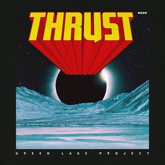 Green Lake Project · Thrust (CD) (2024)