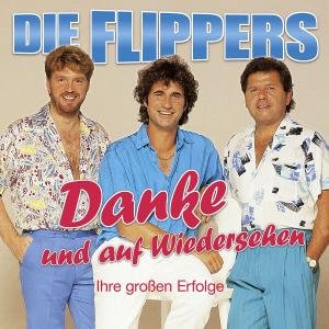 Danke Und Auf Wiedersehen - Flippers - Musikk - MUSTL - 4260180619690 - 28. februar 2012
