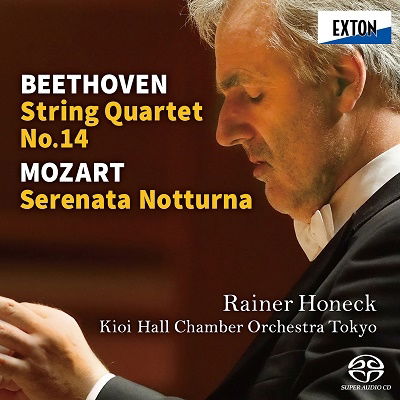 Beethoven: String Quartet No.14 Mozart: Serenata Notturna - Rainer Honeck Kioi Hall Ch - Music - EXTON - 4526977007690 - December 22, 2021