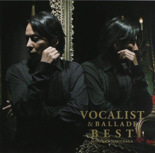 Vocalist & Ballade Best - Tokunaga Hideaki - Muziek - UNIVERSAL MUSIC CORPORATION - 4988005649690 - 26 april 2011