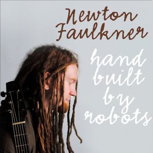 Hand Built By Robots - Newton Faulkner - Music -  - 4988017660690 - 