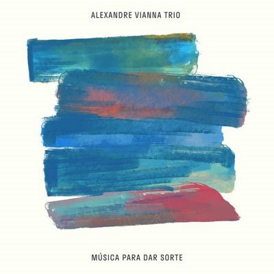 Alexandre Vianna Trio · Musica Para Dar Sorte (CD) [Japan Import edition] (2022)