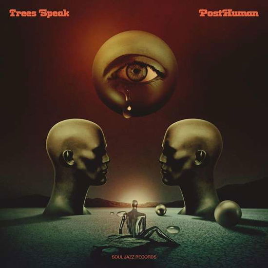 Posthuman - Trees Speak - Muzyka - SOULJAZZ - 5026328104690 - 23 kwietnia 2021