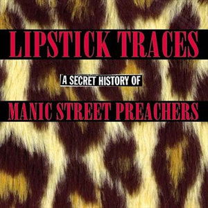 Lipstick Traces - Manic Street Preachers - Music - SONY MUSIC - 5099751238690 - January 8, 2015
