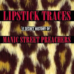 Lipstick Traces - Manic Street Preachers - Musiikki - SONY MUSIC - 5099751238690 - torstai 8. tammikuuta 2015