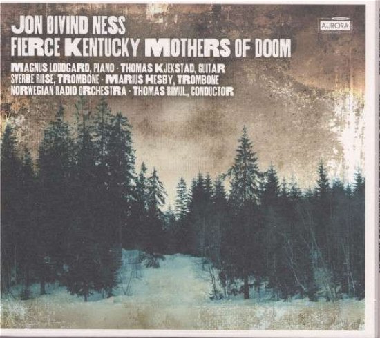 Cover for Ness / Norwegian Radio Orchestra / Rimul · Fierce Kentucky Mothers of Doom (CD) (2013)