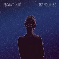 Cover for Fervent Mind · Tranquilize (CD) (2019)
