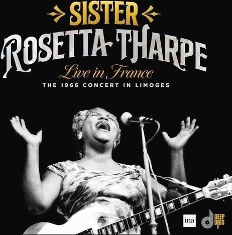 Cover for Sister Rosetta Tharpe · Live In France: The 1966 Concert In Limoges (CD) (2024)