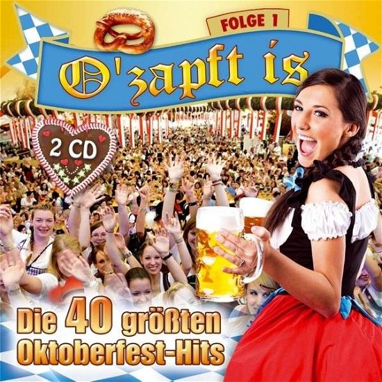 O'zapft Is-die 40 Größten Oktoberfest Hits - Various Artists - Musik - TYROLIS - 9003549551690 - 16. september 2013