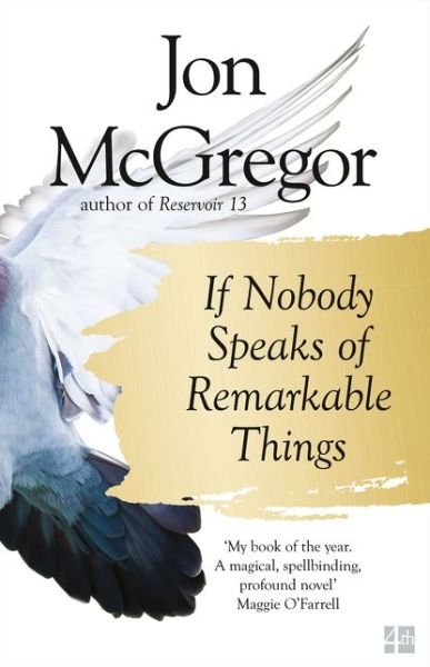 Cover for Jon McGregor · If Nobody Speaks of Remarkable Things (Paperback Book) (2017)