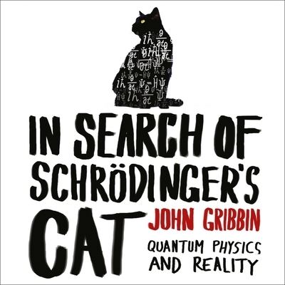 In Search of Schroedinger's Cat - John Gribbin - Muzyka - HARPERCOLLINS UK - 9780008474690 - 15 czerwca 2021