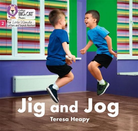Cover for Teresa Heapy · Jig and Jog: Phase 2 Set 5 - Big Cat Phonics for Little Wandle Letters and Sounds Revised (Paperback Book) (2021)