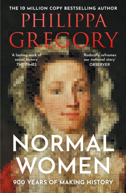Normal Women: 900 Years of Making History - Philippa Gregory - Bøker - HarperCollins Publishers - 9780008601690 - 26. september 2024
