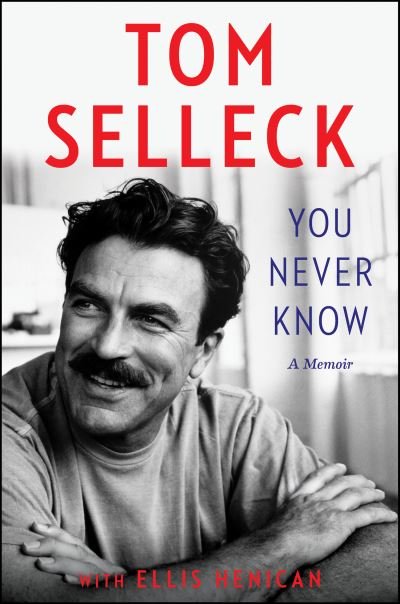 Cover for Tom Selleck · You Never Know: A Memoir (Hardcover Book) (2024)