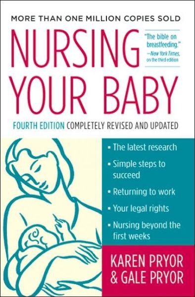 Nursing Your Baby 4e - Karen Pryor - Boeken - LIGHTNING SOURCE UK LTD - 9780060560690 - 28 juni 2005