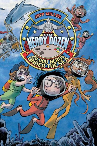 Cover for Jeff Miller · The Nerdy Dozen #3: 20,000 Nerds Under the Sea - Nerdy Dozen (Paperback Book) (2016)