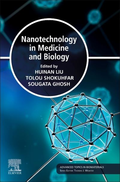 Cover for Huinan Liu · Nanotechnology in Medicine and Biology - Advanced Topics in Biomaterials (Paperback Book) (2021)
