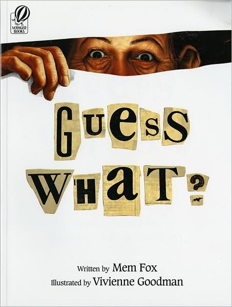 Guess What? - Fox Mem Fox - Libros - HMH Books - 9780152007690 - 1 de agosto de 1995