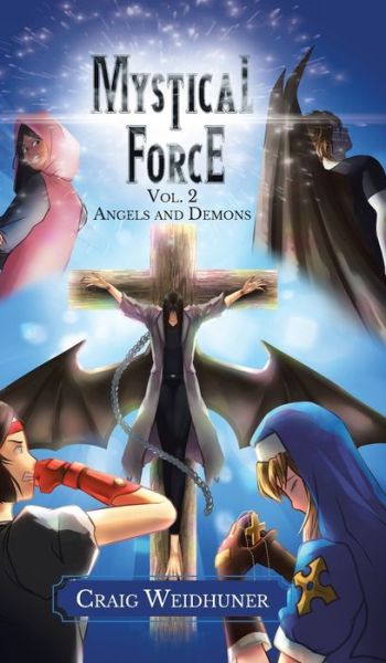 Cover for Craig Weidhuner · Mystical Force : Volume 2 : Angels and Demons (Gebundenes Buch) (2021)