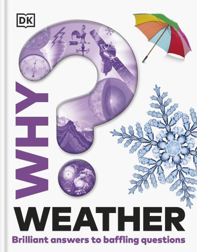 Cover for Dk · Why? Weather: Brilliant Answers to Baffling Questions - Why? Series (Hardcover bog) (2024)