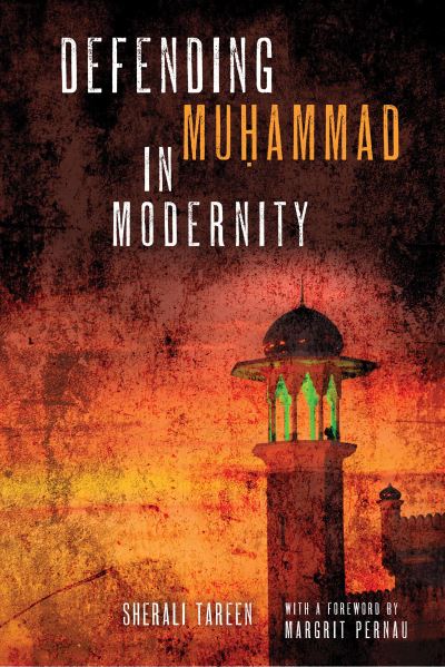 Cover for SherAli Tareen · Defending Muhammad in Modernity (Hardcover Book) (2020)