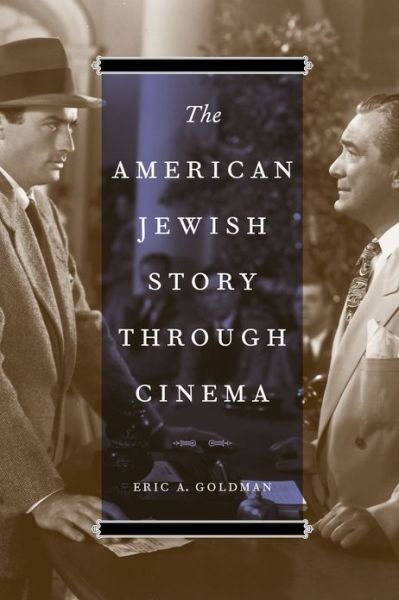 Cover for Eric A. Goldman · The American Jewish Story through Cinema (Paperback Book) (2013)