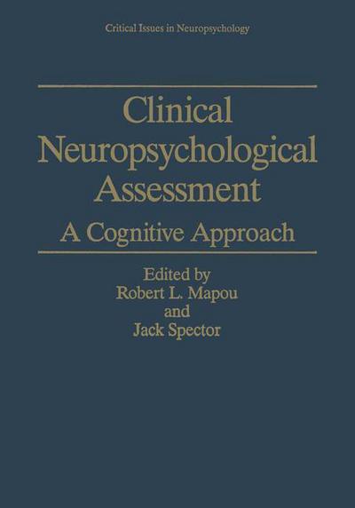 Cover for Robert L Mapou · Clinical Neuropsychological Assessment: A Cognitive Approach - Critical Issues in Neuropsychology (Hardcover Book) [1995 edition] (1995)