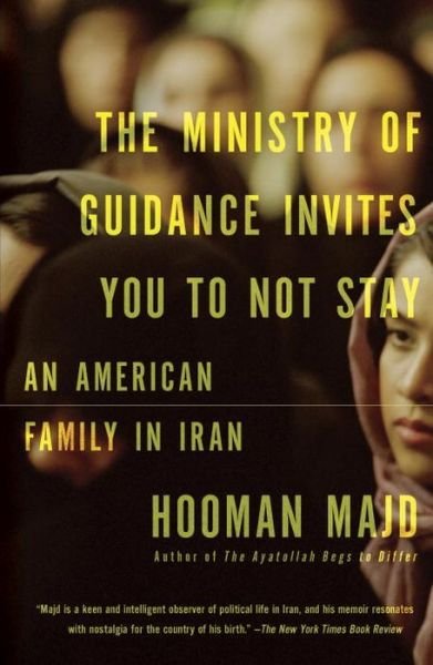 Cover for Hooman Majd · The Ministry of Guidance Invites You to Not Stay: an American Family in Iran (Paperback Book) [Reprint edition] (2014)