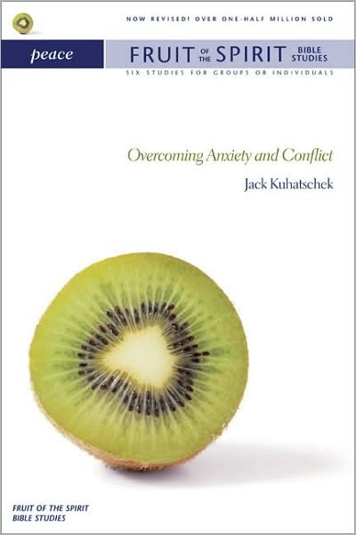 Cover for Jack Kuhatschek · Peace: Overcoming Anxiety and Conflict - Fruit of the Spirit Bible Studies (Pocketbok) [New edition] (2001)