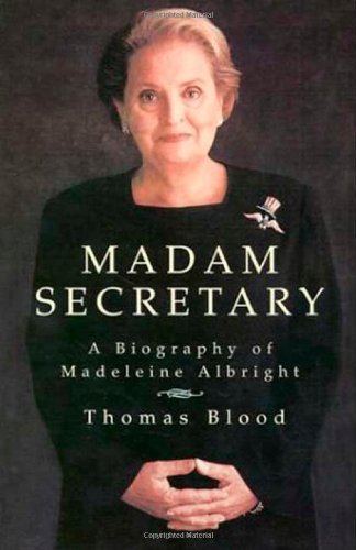 Cover for Thomas Blood · Madam Secretary: a Biography of Madeleine Albright (Paperback Book) [1st edition] (1997)