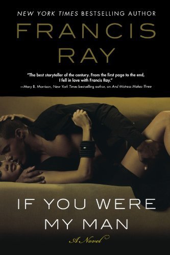 If You Were My Man - Francis Ray - Böcker - St. Martin's Griffin - 9780312573690 - 2 mars 2010