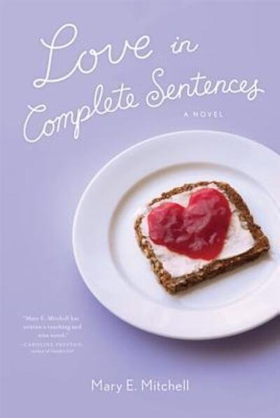 Cover for Mary E. Mitchell · Love in Complete Sentences (Paperback Book) (2010)