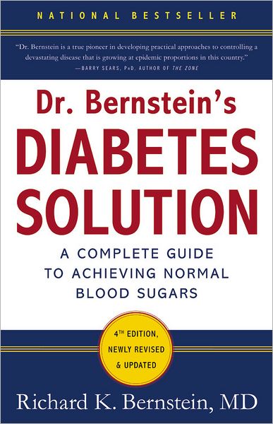 Cover for Dr Richard K. Bernstein · Dr Bernstein's Diabetes Solution: A Complete Guide To Achieving Normal Blood Sugars, 4th Edition (Hardcover Book) [4 Rev edition] (2011)