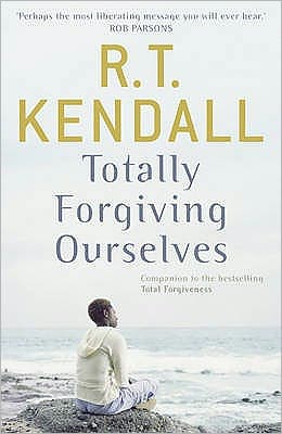 Cover for R.T. Kendall · Totally Forgiving Ourselves (Paperback Book) (2008)