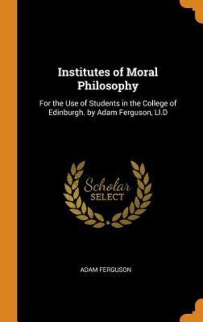 Cover for Adam Ferguson · Institutes of Moral Philosophy (Hardcover Book) (2018)