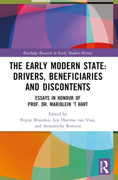 Cover for Pepijn Brandon · The Early Modern State: Drivers, Beneficiaries and Discontents: Essays in Honour of Prof. Dr. Marjolein 't Hart - Routledge Research in Early Modern History (Paperback Book) (2024)