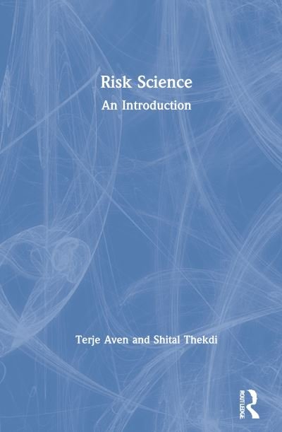 Cover for Aven, Terje (University of Stavanger, Norway) · Risk Science: An Introduction (Innbunden bok) (2021)