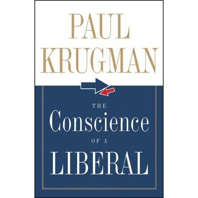 Cover for Paul Krugman · The Conscience of a Liberal (Hardcover Book) [First edition] (2007)